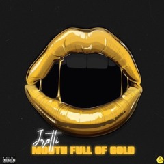 Mouth Full Of Gold