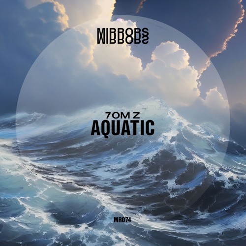 7om Z - Aquatic [Mirrors]
