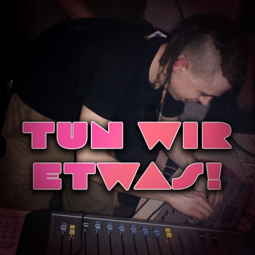 Tekniker - Tun wir etwas (2007)