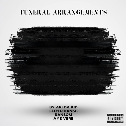 Funeral Arrangements (Remix) [feat. Lloyd Banks, Ransom & aye verb]