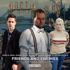 Doctor Who: The Young Doctor Adventures | Volume 2 | Episode 1: Friends and Enemies