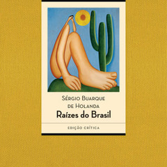 [Read] Online Raízes do Brasil BY : Sérgio Buarque de Holanda, Lilia Moritz
