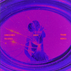 Canciones Tristes (Trone Extended Remix)