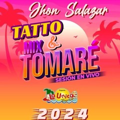 MIX TATTOO & MIX TOMARE  ( VARIADITAS PARA BAILAR  ) DJ JHON SALAZAR 2024