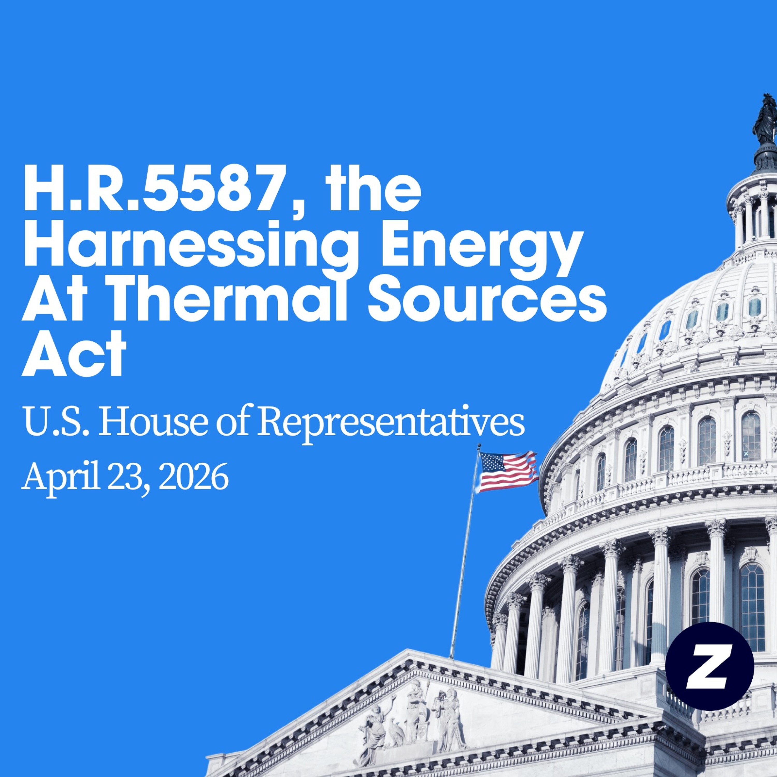 H.R. 5587 - Harnessing Energy At Thermal Sources Act of 2026 (HEATS Act) episode artwork