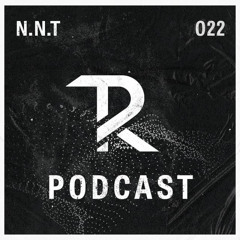 N.N.T: Podcast Set 022