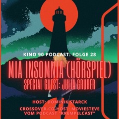 Folge 28: Schlaflos im Podcast: "Mia Insomnia" (Mystery-Hörspiel) mit Julia Gruber u. Steve Buchta
