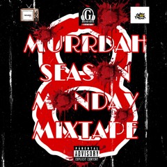 Glocawear Radio: Murrdah Season Monday Mixtape Vol: 8