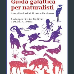 ebook read pdf 📕 Guida galattica per naturalisti: Cosa gli animali ci dicono sull'universo (La cul