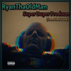 Super Duper Producer (from tha future)