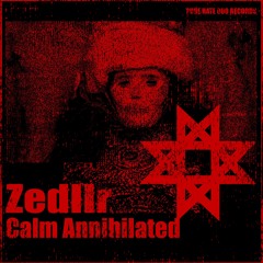 zediir - Calm Annihilated [FD]