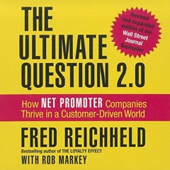 [Read] EBOOK EPUB KINDLE PDF The Ultimate Question 2.0: How Net Promoter Companies Th