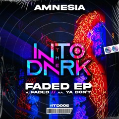 AMNESIA - FADED (OUT NOW)