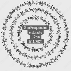 Ohm Frequencies ep05 w/Morgan -  Nov 2025