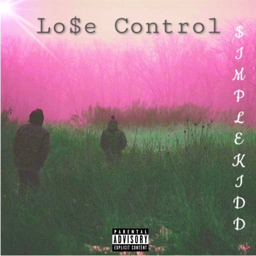 Lo$e Control-$impleKidd Prod.(Kylo)