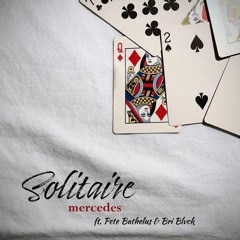 Solitaire II ft. Pete Bathelus & Bri Blvck