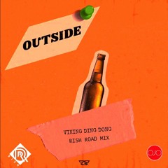 DING DONG- Outside ( RISH ROAD MIX )