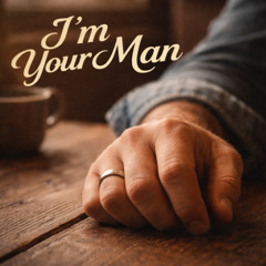 I'm Your Man