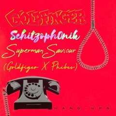 Schitzoph0nik - Superman Saviour! - (Goldfinger X Phibes) (Schitzo Mashup)