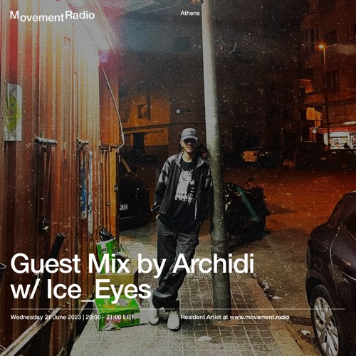 Ice_Eyes w/ Archidi Movement Radio 210623