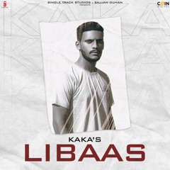 Libaas By Kaka | New Punjabi Songs 2020 | Coin Digital