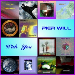 Pier WILL - 2023 - With You - ❤️Love, 🕊️Peace, 🙏Respect