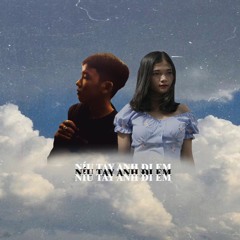 Níu Tay Anh Đi Em - RFL Homies x TrienChieu