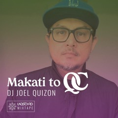 UNDSCVRD Mixtape: MAKATI TO QC by Joel Quizon