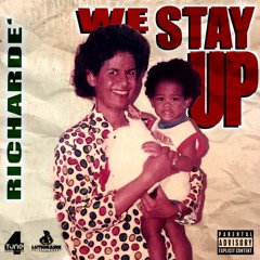 Richardè - We Stay Up