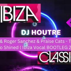 Mr.Gee & Roger Sanchez & Praise Cats - Turn Me Elektro Shined ( Ibiza Vocal BOOTLEG 2023 DJ HOUTRE )