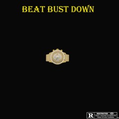 Beat Bust Down (Freestyle)