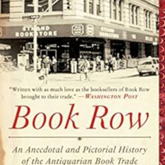 VIEW EBOOK 📬 Book Row: An Anecdotal and Pictorial History of the Antiquarian Book Tr