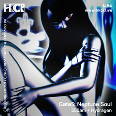 Gate5: Neptune Soul w/ 550am + Hydragen - 23/09/2021