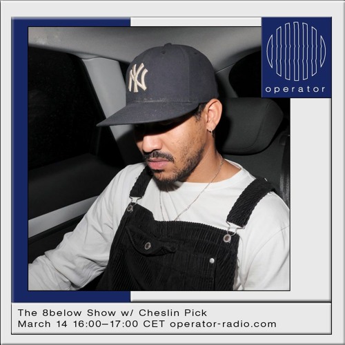 The 8Below Show w/ Cheslin Pick - Operator Radio March 2023
