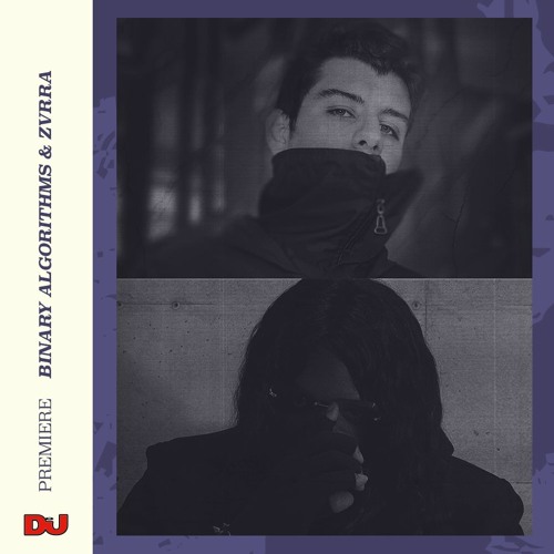 Premiere: Binary Algorithms & Zvrra ‘Cycle B’