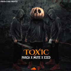 TOXIC_ (feat. Ezed x mute )