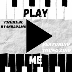 Play Me (feat. Young Zing)