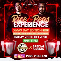 Pure Vibes Ent - Live ON IG - Rice & Peas Experience - Xmas Day 25.12.2020