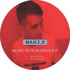 MAN2.0 - Brain On Drugs [ND005 | Premiere]