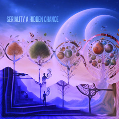 Seriality a Hidden Chance