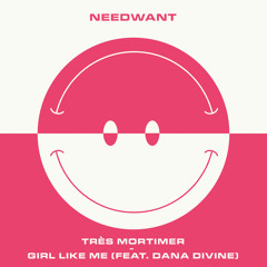 Girl Like Me (feat. Dana Divine)