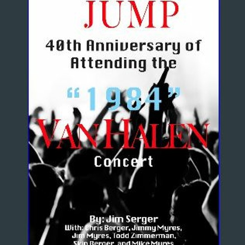 Stream *DOWNLOAD$$ ❤ Jump: 40th Anniversary Of Attending The.