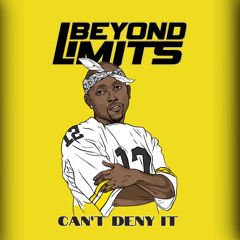 Beyond Limits - Can't Deny It