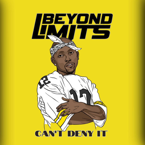 Beyond Limits - Can't Deny It