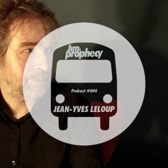 JIM'S Prophecy Podcast #004 - JEAN-YVES LELOUP