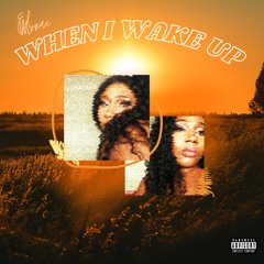 When I Wake Up (PROD. MANUEL)