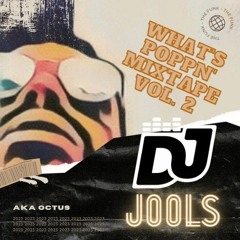 What's Poppn' Mixtape Vol. 2 - DJ Jools/Octus