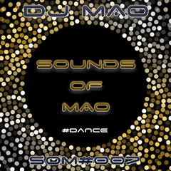 Sounds of MAO SOM#007 - Dance