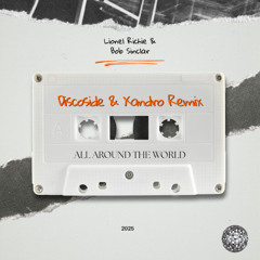 All Around The World (Discoside & Xandro Mx Remix)