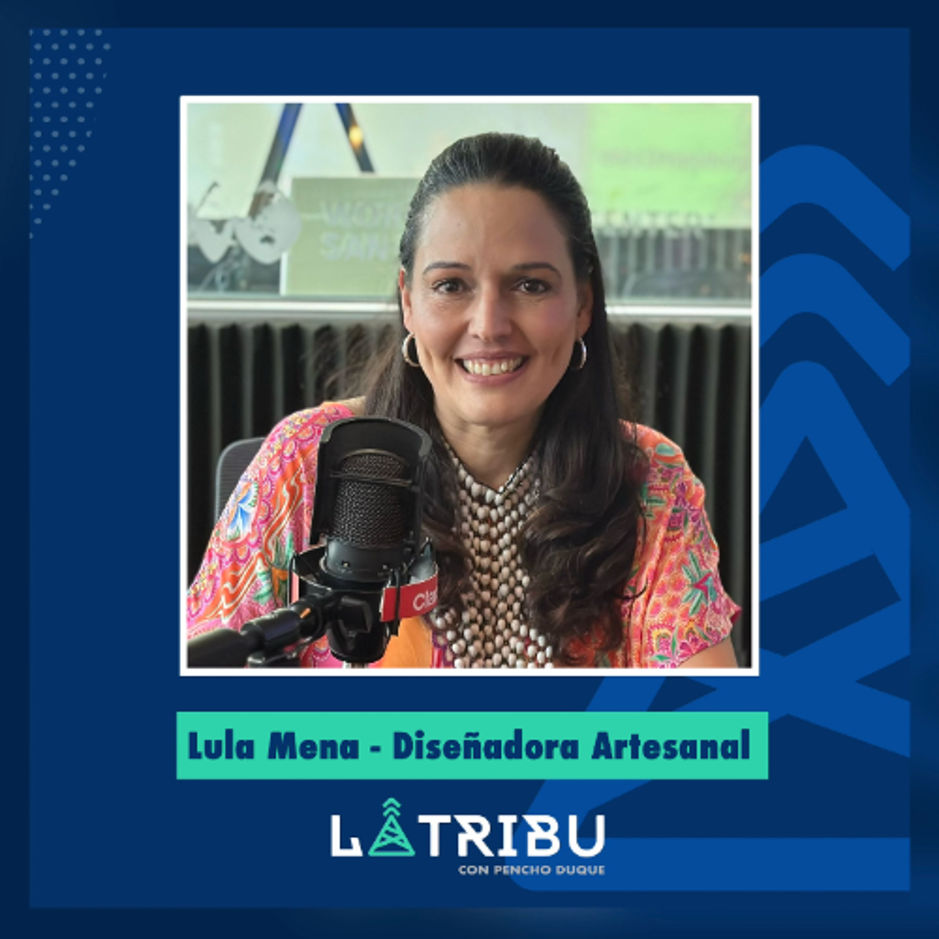 Lula Mena - Licda. en Diseño Artesanal